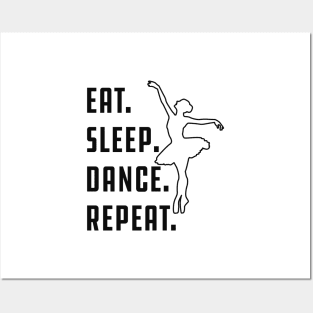 Dance - Eat sleep dance repeat Posters and Art